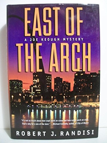 Beispielbild fr EAST OF THE ARCH: A Joe Keough Mystery zum Verkauf von Joe Staats, Bookseller