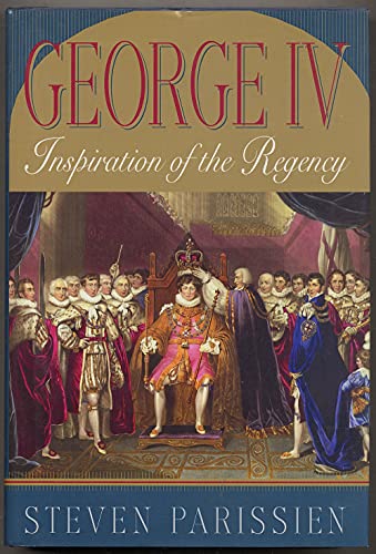 Imagen de archivo de George IV: Inspiration of the Regency a la venta por Open Books