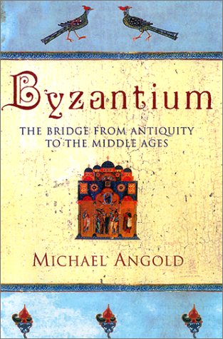 9780312284299: Byzantium: The Bridge from Antiquity to the Middle Ages