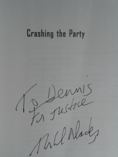 Beispielbild fr Crashing the Party: Taking on the Corporate Government in an Age of Surrender zum Verkauf von SecondSale