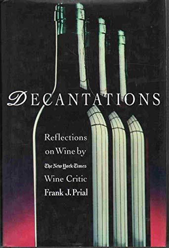 Stock image for Decantations: Reflections on Wine by The New York Times Wine Critic for sale by SecondSale