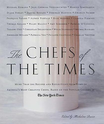 The Chefs of the Times: More Than 200 Recipes and Reflections from Some of America's Most Creativ...