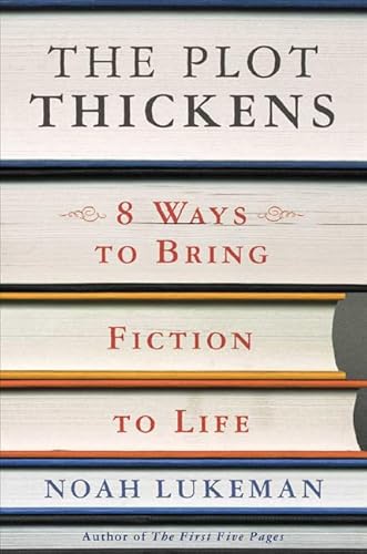 Imagen de archivo de The Plot Thickens: 8 Ways to Bring Fiction to Life a la venta por Wonder Book