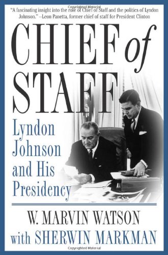 Stock image for Chief of Staff : Lyndon Johnson and His Presidency for sale by Better World Books