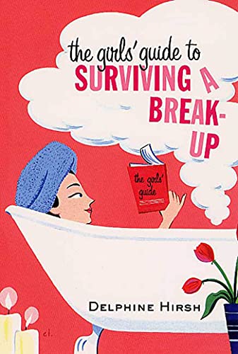 Beispielbild fr The Girls' Guide to Surviving a Break-Up zum Verkauf von Wonder Book