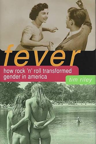 Stock image for Fever : How Rock 'n' Roll Transformed Gender in America for sale by Better World Books