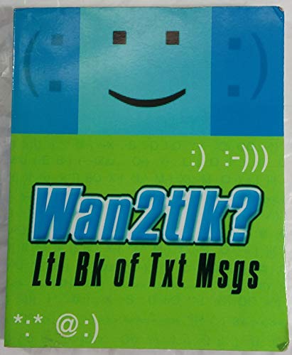 Imagen de archivo de Wan2Tlk?: Ltl Bk of Txt Msgs a la venta por SecondSale