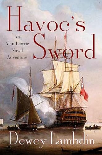 Imagen de archivo de Havoc's Sword: An Alan Lewrie Naval Adventure (Alan Lewrie Naval Adventures) a la venta por More Than Words