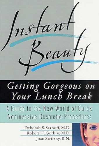 Instant Beauty : Getting Gorgeous on Your Lunch Break