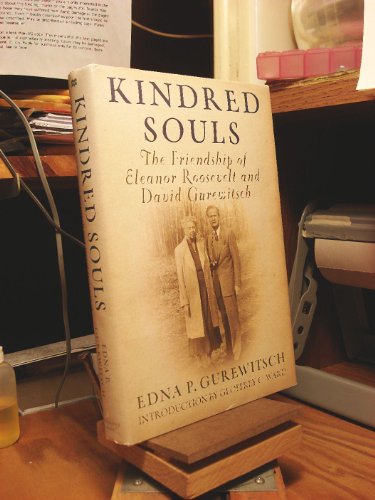 Beispielbild fr Kindred Souls : The Friendship of Eleanor Roosevelt and David Gurewitsch zum Verkauf von Better World Books