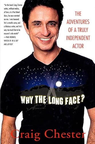 Stock image for Why the Long Face?: The Adventures of a Truly Independent Actor for sale by Books End Bookshop