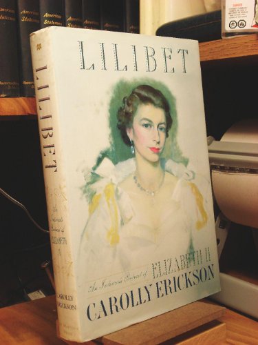 Stock image for Lilibet: An Intimate Portrait of Elizabeth II for sale by SecondSale