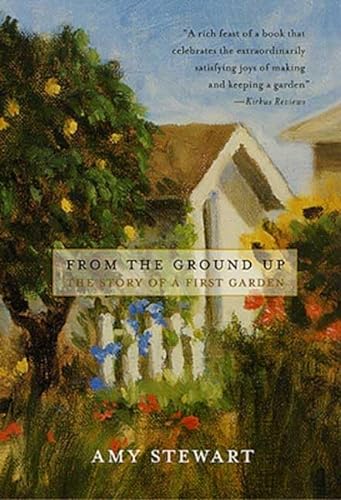 Imagen de archivo de From the Ground Up: The Story of a First Garden a la venta por SecondSale