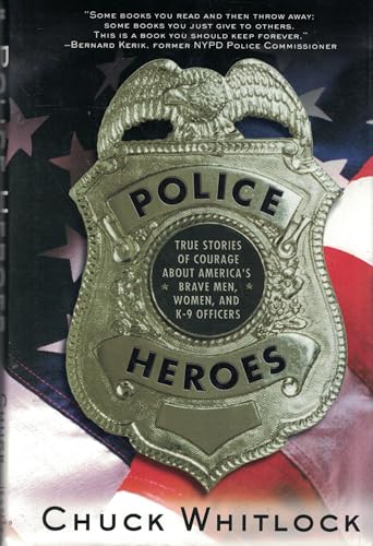 Imagen de archivo de Police Heroes: True Stories of Courage about America's Brave Men, Women, and K-9 Officers a la venta por ThriftBooks-Dallas