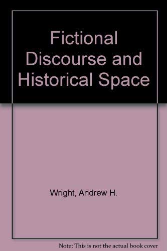Fictional Discourse and Historical Space (9780312288167) by Andrew H. Wright