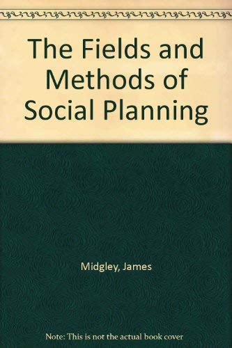 Stock image for The Fields and Methods of Social Planning for sale by Ergodebooks