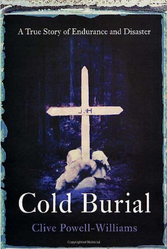 Imagen de archivo de Cold Burial: A True Story of Endurance and Disaster a la venta por BooksRun