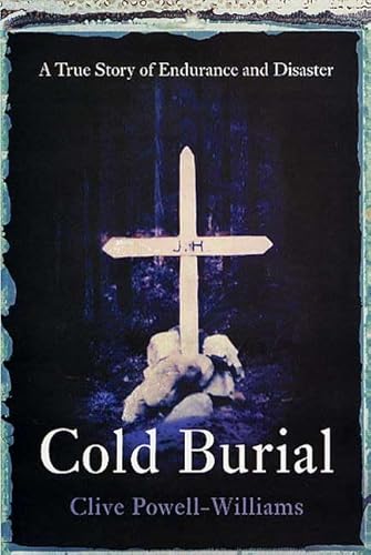 Stock image for Cold Burial: A True Story of Endurance and Disaster for sale by BooksRun