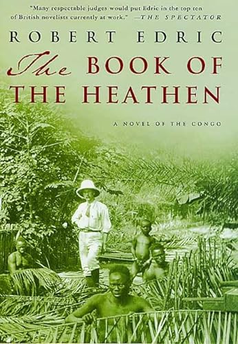 9780312288884: The Book of the Heathen: A Novel of the Congo