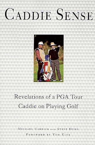 Stock image for Caddie Sense: Revelations of a PGA Tour Caddie on Playing Golf for sale by HPB-Diamond