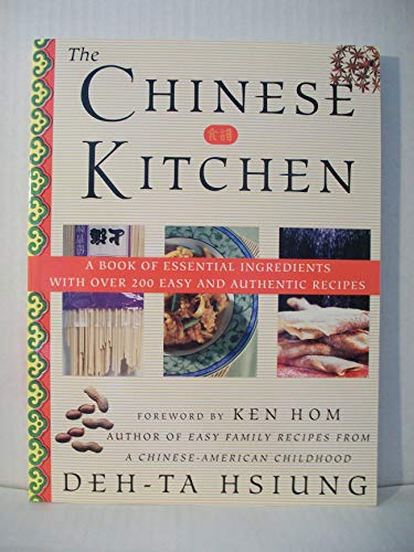 Imagen de archivo de The Chinese Kitchen: A Book of Essential Ingredients with Over 200 Easy and Authentic Recipes a la venta por HPB-Diamond