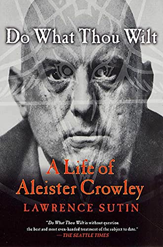 9780312288976: DO WHAT THOU WILT P: A Life of Aleister Crowley