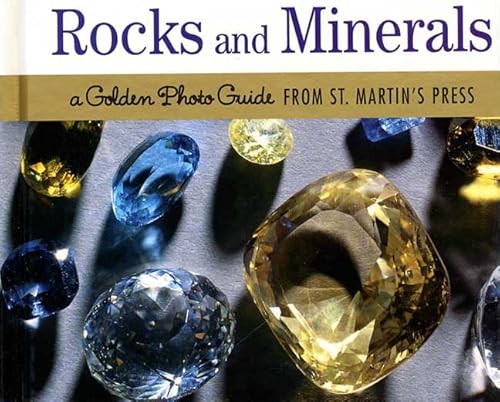 Imagen de archivo de Rocks and Minerals: A Golden Photo Guide from St. Martin's Press a la venta por HPB-Ruby