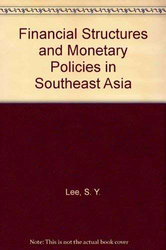 Imagen de archivo de Financial Structures and Monetary Policies in Southeast Asia a la venta por Zubal-Books, Since 1961