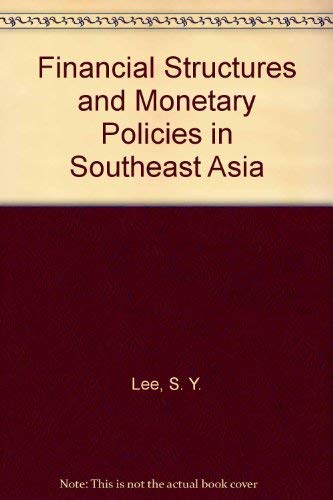 Stock image for Financial Structures and Monetary Policies in Southeast Asia for sale by Zubal-Books, Since 1961