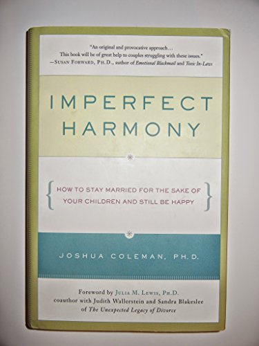 Beispielbild fr Imperfect Harmony: How to Stay Married for the Sake of Your Children and Still Be Happy zum Verkauf von SecondSale
