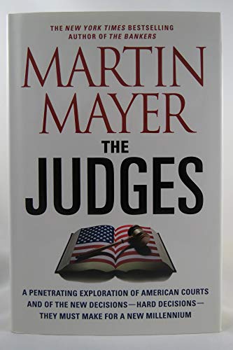 Beispielbild fr The Judges: A Penetrating Exploration of American Courts and of the New Decisions--Hard Decisions--They Must Make for a New Millen zum Verkauf von ThriftBooks-Dallas