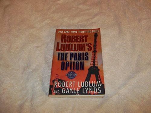 Imagen de archivo de Robert Ludlum's The Paris Option: A Covert-One Novel (Ludlum, Robert, Covert-One Novels.) a la venta por SecondSale