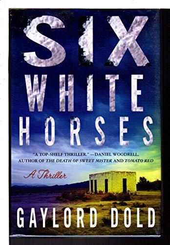 Imagen de archivo de Six White Horses : A Thriller a la venta por Better World Books