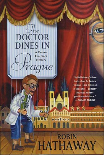 9780312290368: The Doctor Dines in Prague (Dr. Andrew Fenimore, 4)