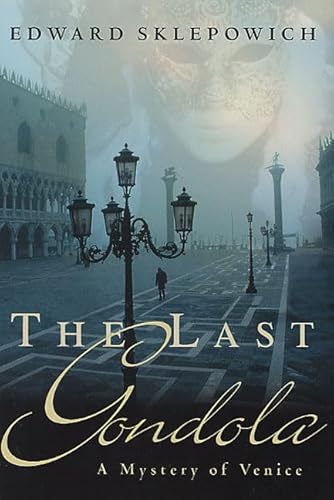 

The Last Gondola : A Mystery of Venice [first edition]