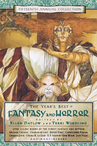 Stock image for The Year's Best Fantasy and Horror: Fifteenth Annual Collection (Year's Best Fantasy & Horror) for sale by SecondSale