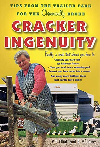 Imagen de archivo de Cracker Ingenuity : Tips from the Trailer Park for the Chronically Broke a la venta por Better World Books