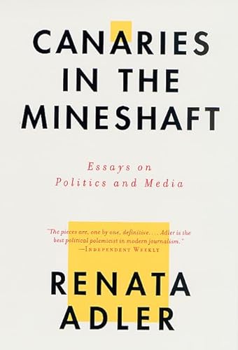 Beispielbild fr Canaries in the Mineshaft: Essays on Politics and Media zum Verkauf von The Book Merchant, LLC