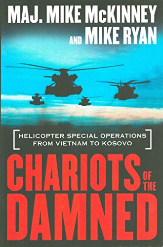 Stock image for Chariots of the Damned : Helicopter Special Operations from Vietnam to Kosovo for sale by Better World Books