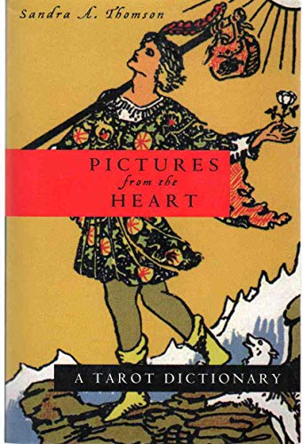 Stock image for Pictures from the Heart: A Tarot Dictionary for sale by Ergodebooks