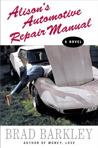 Stock image for Alison's Automotive Repair Manual: A Novel for sale by Once Upon A Time Books