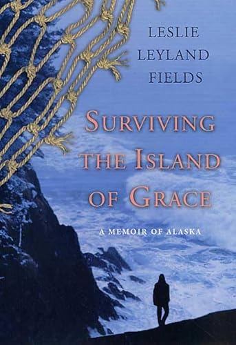 Beispielbild fr Surviving the Island of Grace : A Memoir of Alaska zum Verkauf von Better World Books