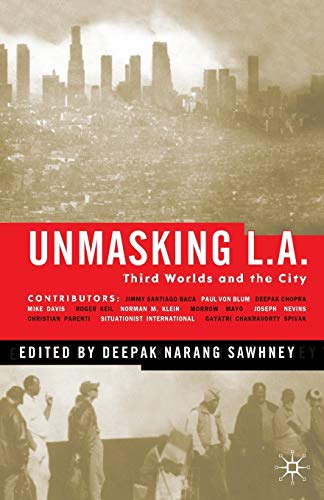 Imagen de archivo de Unmasking L.A.: Third Worlds and the City a la venta por Books From California