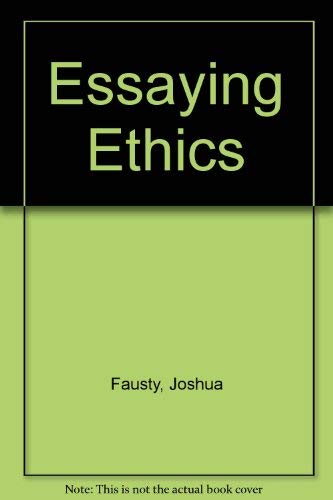 9780312293239: Essaying Ethics