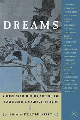 Stock image for Dreams: A Reader on Religious, Cultural and Psychological Dimensions of Dreaming for sale by Ergodebooks