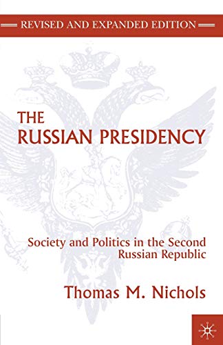 9780312293376: The Russian Presidency: Society and Politics in the Second Russian Republic