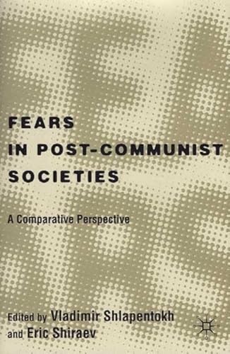 Stock image for Fears in Post-Communist Societies: A Comparative Perspective for sale by Ergodebooks
