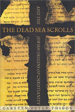 Beispielbild fr The Dead Sea Scrolls and the Jewish Origins of Christianity zum Verkauf von Better World Books