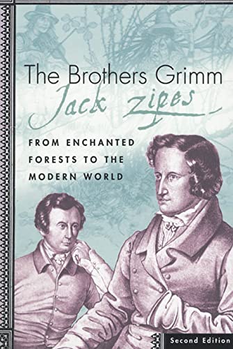 9780312293802: The Brothers Grimm: From Enchanted Forests to the Modern World 2e