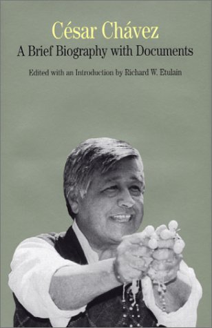 Beispielbild fr Cesar Chavez: A Brief Biography With Documents (The Bedford Series in History and Culture) zum Verkauf von More Than Words